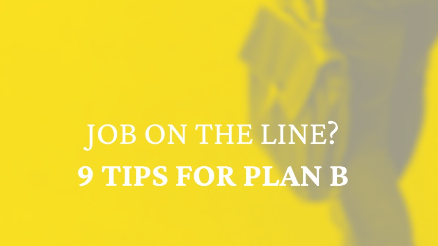 Facing job loss? 9 tips to build a strong Plan B